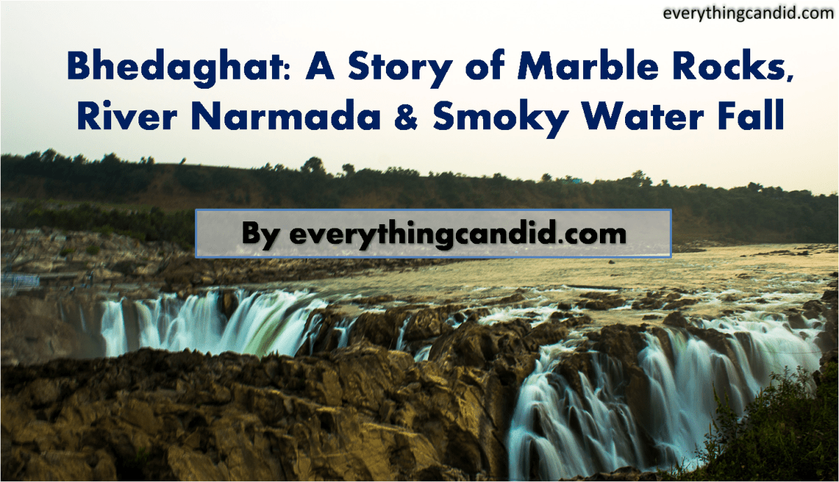 Photo Essay on Bhedaghat: A Story of Marble Rocks, River Narmada & Smoky Water Fall